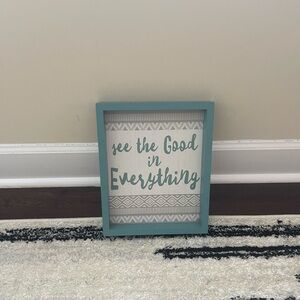 “See the Good in Everything” — home decor